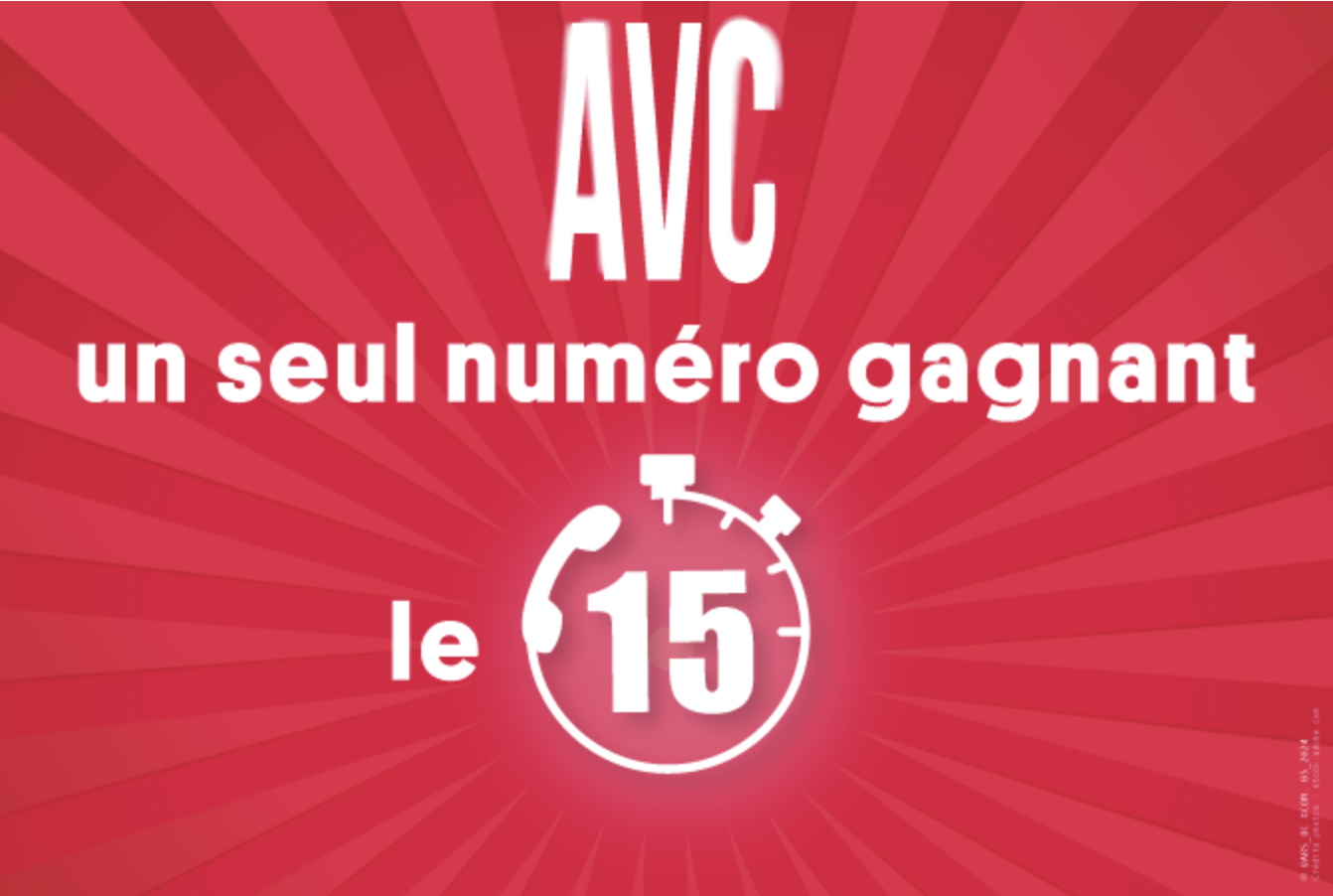 Accident Vasculaire Cérébral (AVC), un seul numéro gagnant !